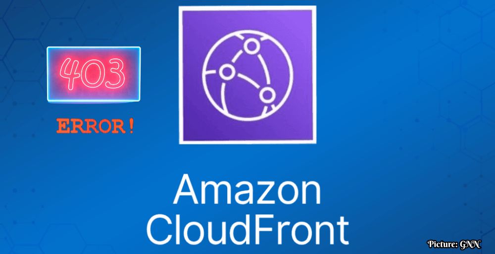 GNN Amazon CloudFront 403 error